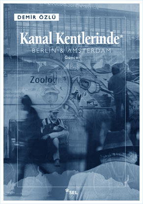 Kanal Kentlerinde - Demir Özlü