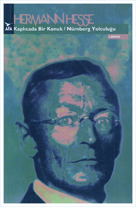 Hermann Hesse | Kaplıcada Bir Konuk/Nürnberg Yolculuğu