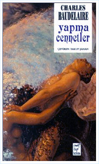 Yapma Cennetler | Charles Baudelaire