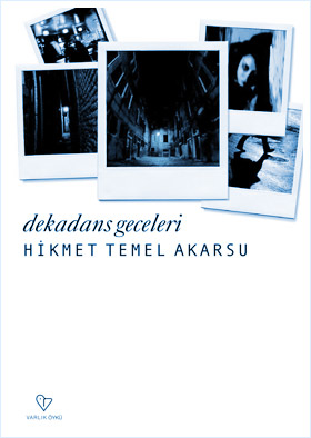 Dekadans Geceleri | Hikmet Temel Akarsu