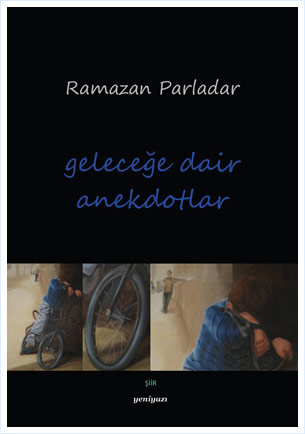 Geleceğe Dair Anekdotlar | Ramazan Parladar