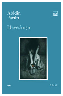 Heveskuşu | Abidin Parıltı