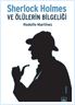 Sherlock Holmes ve Ölülerin Bilgeliği | Rodolfo Martínez