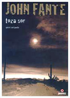 Toza Sor | John Fante