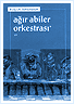 Ağır Abiler Orkestrası | küçük İskender